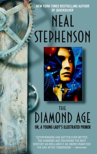 The Diamond Age: Or, a Young Lady's Illustrated Primer